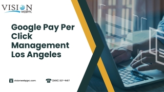 Maximize Your ROI with Google Pay Per Click Management Los Angeles