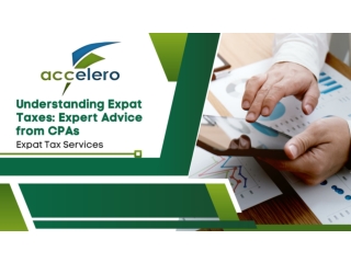 Understanding Expat Taxes: Expert Advice from CPAs