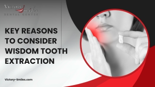 Key Reasons to Consider Wisdom Tooth Extraction