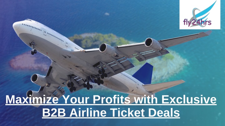 maximize your profits with exclusive b2b airline