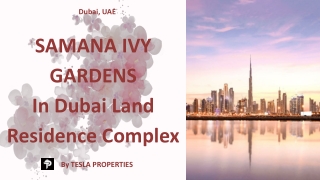 SAMANA IVY GARDENS In DLRC By Tesla Properties a Real Estate Company In Dubai