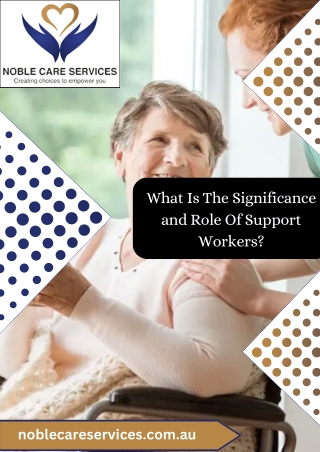What Is The Significance and Role Of Support Workers