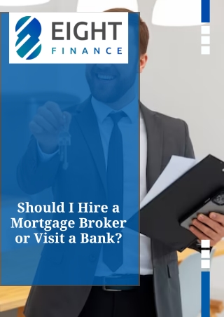 Should I Hire a Mortgage Broker or Visit a Bank