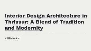 Interior Design Architecture in Thrissur A Blend of Tradition and Modernity