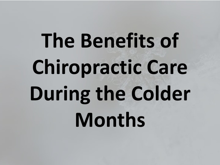 the benefits of chiropractic care during the colder months