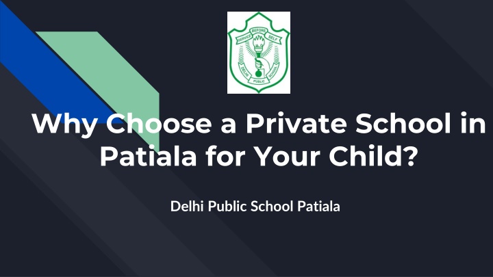 why choose a private school in patiala for your child