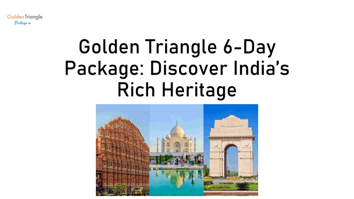 golden triangle 6 day package discover india s rich heritage