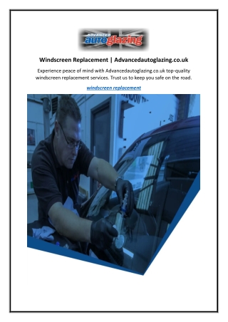 windscreen replacement advancedautoglazing co uk