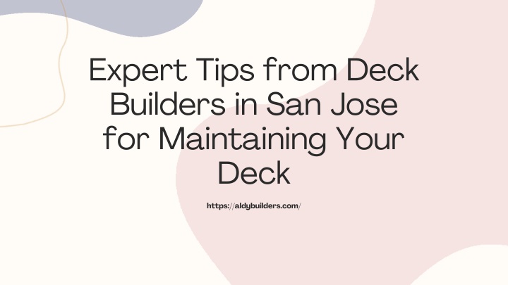 expert tips from deck builders in san jose