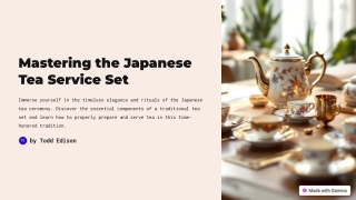 Mastering the Japanese  Tea Service Set