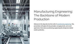 manufacturing engineering the backbone of modern