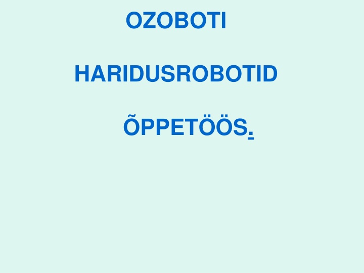 ozoboti haridus roboti d ppet s