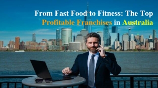 From Fast Food to Fitness: The Top Profitable Franchises in Australia