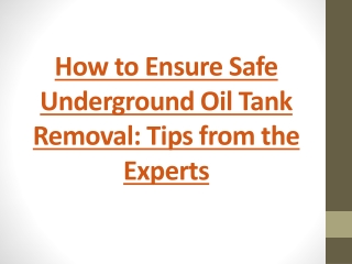 How to Ensure Safe Underground Oil Tank Removal: Tips from the Experts