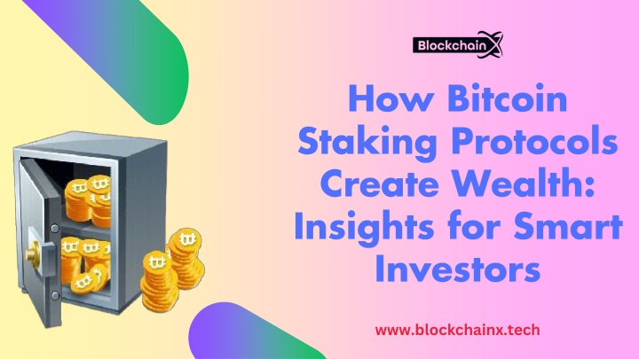 how bitcoin staking protocols create wealth