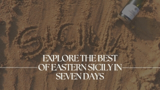 Explore the Best of Eastern Sicily in Seven Days