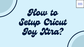 How to Setup Cricut Joy Xtra?