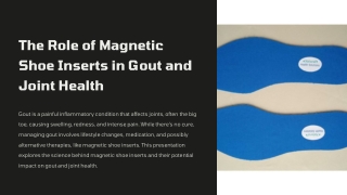 The Role of Magnetic Shoe Inserts in Gout and Joint Health