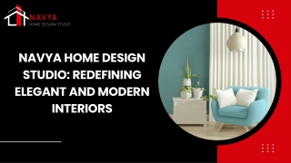 navya home design studio redefining elegant