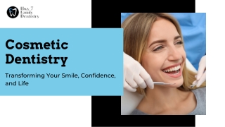 Cosmetic Dentistry: Transforming Your Smile, Confidence, and Life