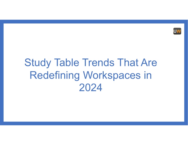 study table trends that are redefining workspaces