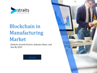 Blockchain in Manufacturing Research – Growth Opportunities and Revenue