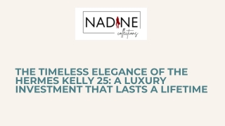 The Timeless Elegance of the Hermes Kelly 25: A Luxury Investment That Lasts a L