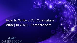 How to Write a CV (Curriculum Vitae) in 2025 - Careerzooom