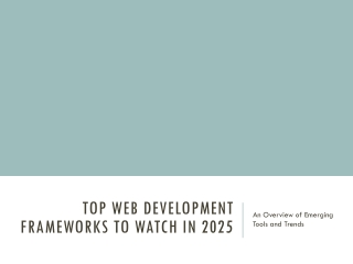 Top Web Development Frameworks to Watch in 2025