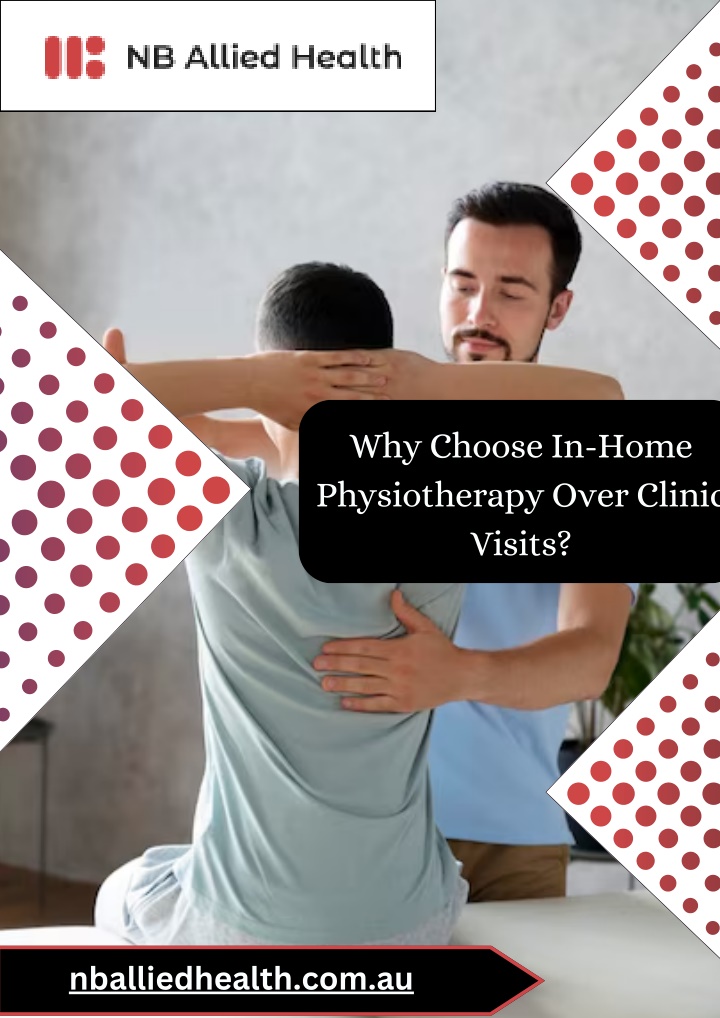 why choose in home physiotherapy over clinic