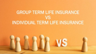 Group Term Life Insurance Vs Individual Term Life Insurance