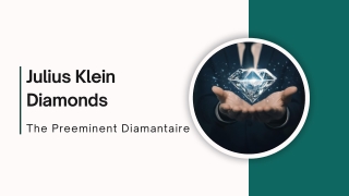 Julius Klein Diamonds - The Preeminent Diamantaire