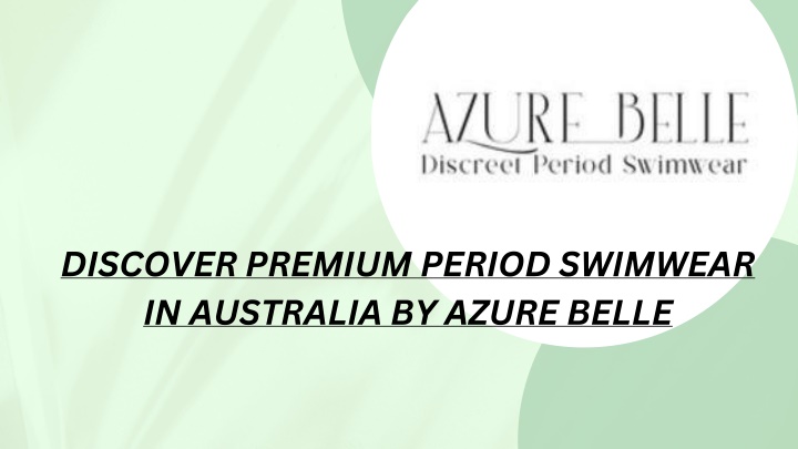 discover premium period swimwear in australia