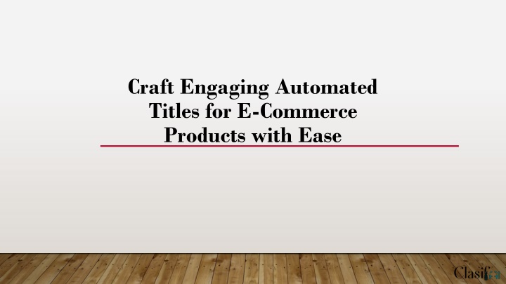 craft engaging automated titles for e commerce products with ease