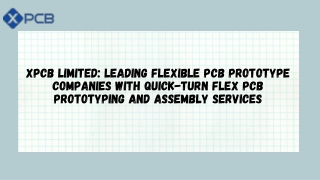 XPCB Limited: Leading Flexible PCB Prototype Companies with Quick-Turn Flex PCB