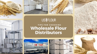 Finding the Right Partner Tips for Choosing Wholesale Flour Distributors