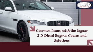 Common Issues with the Jaguar 2.0 Diesel Engine Causes and Solutions