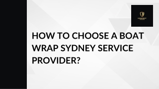 How to Choose a Boat Wrap Sydney Service Provider