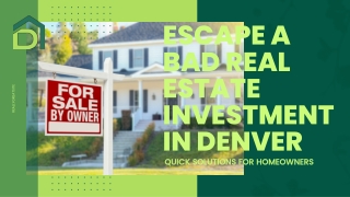 Escape a Bad Real Estate Investment in Denver