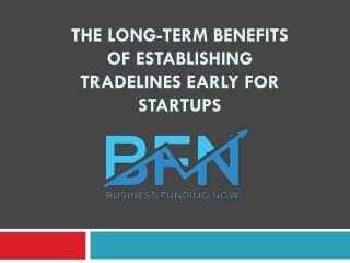 The Long-Term Benefits of Establishing Tradelines Early for Startups