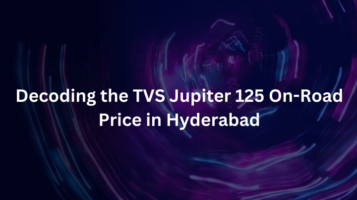 decoding the tvs jupiter 125 on road price