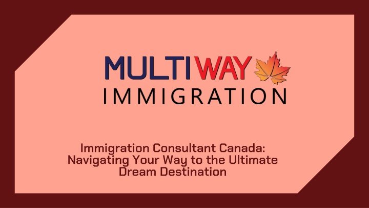 immigration consultant canada navigating your way to the ultimate dream destination