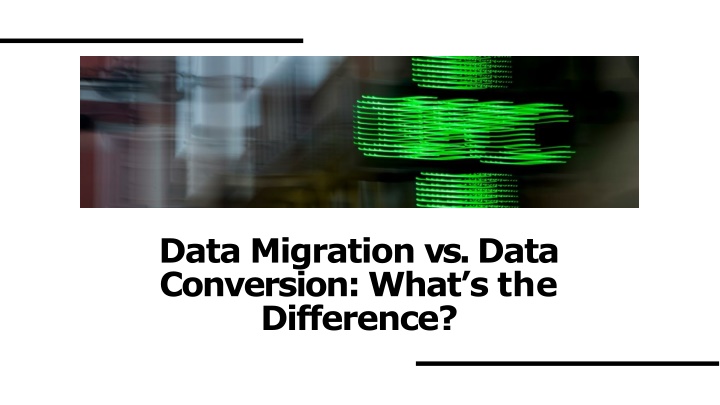 data migration vs data conversion what