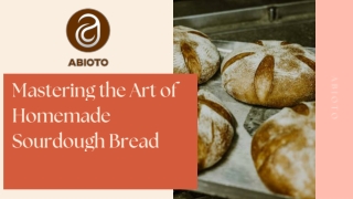 Mastering the Art of Homemade Sourdough Bread