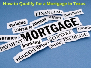 How to Qualify for a Mortgage in Texas