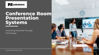 Enhancing Collaboration with Conference Room Presentation Systems