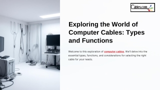 Exploring the World of Computer Cables Types and Functions