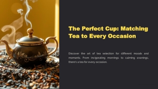The Perfect Cup: Matching Tea to Every Occasion