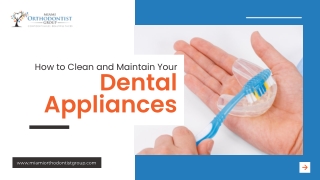 How to Clean and Maintain Your Dental Appliances