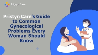 Pristyn Care’s Guide to Common Gynecological Problems Every Woman Should Know